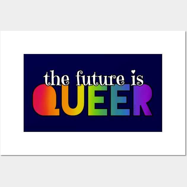 The Future is Queer Wall Art by Art by Veya